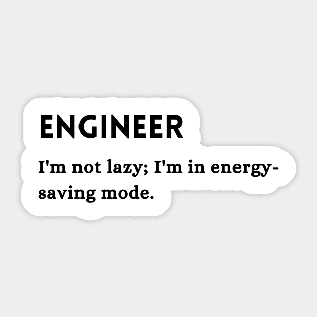 Engineer Funny Quote Gift Sticker by TeeOff Design